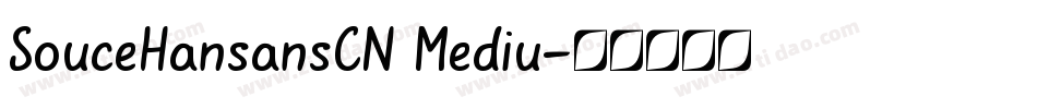 SouceHansansCN Mediu字体转换